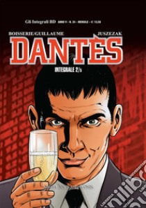 Dantès. Vol. 2: Il volto della vendetta-La resa dei conti libro di Guillaume Philippe; Boisserie Pierre