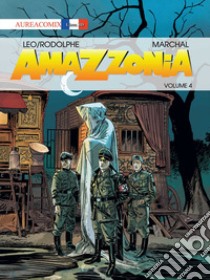 Amazzonia. Vol. 4 libro di Leo; Rodolphe