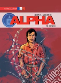 Alpha. Vol. 15: Roadies libro di Herzet Emmanuel