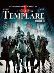 L'ultimo templare. Vol. 1-3: Il codificatore-Il cavaliere della cripta libro di Khoury Raymond; Lalor Miguel