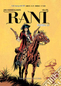 Rani. Vol. 1/4: Bastarda-Brigante libro di Van Hamme Jean; Alcante Didier