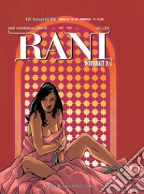 Rani. Vol. 2: Schiava-maîtresse libro di Van Hamme Jean; Alcante Didier