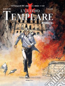 L'ultimo templare. Vol. 3-3 libro di Khoury Raymond; Lalor Miguel