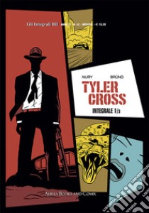 Tyler Cross. Vol. 1: Rapina libro di Nury Fabien