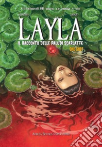 Layla. Il racconto delle paludi scarlatte. One shot libro di Jérémy