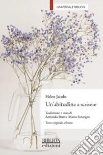 Un'abitudine a scrivere libro di Jacobs Helen; Pozzi A. (cur.); Sonzogni M. (cur.)