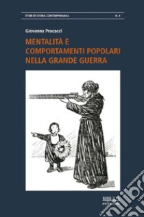 Mentalità e comportamenti popolari nella grande guerra libro di Procacci Giovanna