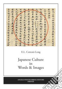 Japanese culture in words & images libro di Cerroni-Long E. L.