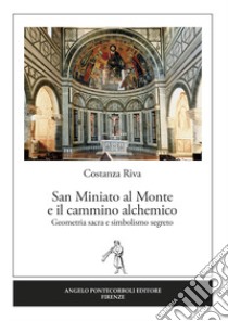 San Miniato al Monte e il cammino alchemico libro di Riva Costanza