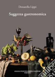 Saggezza gastronomica libro di Lippi Donatella