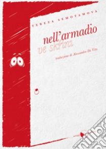 Nell'armadio libro di Semotamová Tereza