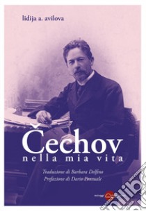 Cechov nella mia vita libro di Avilova Lidija Alekseevna