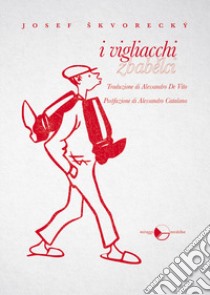 I vigliacchi libro di Skvorecky Josef