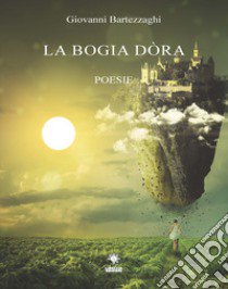 La bogia dòra libro di Bartezzaghi Giovanni