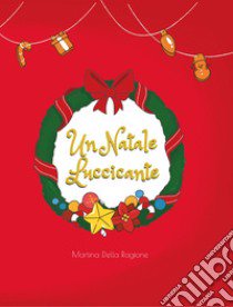 Un Natale luccicante libro di Della Ragione Martina