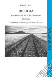 Bilogia. Massimilla MCMLXXV, Sottosopra libro di Sozi Sergio