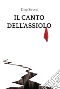 Il canto dell'assiolo libro di Sironi Elisa