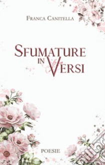 Sfumature in versi libro di Canitella Franca