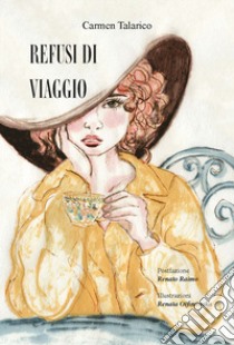 Refusi di viaggio libro di Talarico Carmen