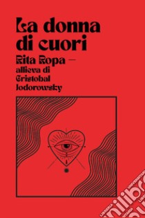 La donna di cuori. Ediz. integrale libro di Ropa Rita