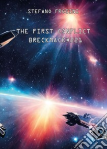 The first conflict breckmack#221 libro di Frosini Stefano