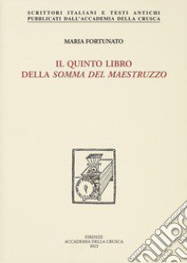 Il quinto libro della Somma del Maestruzzo libro di Fortunato Maria