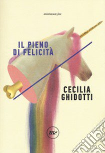 Il pieno di felicità libro di Ghidotti Cecilia