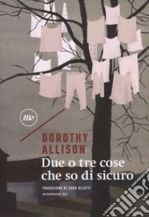 Due o tre cose che so di sicuro libro di Allison Dorothy