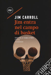 Jim entra nel campo di basket libro di Carroll Jim; Lo Porto T. (cur.)