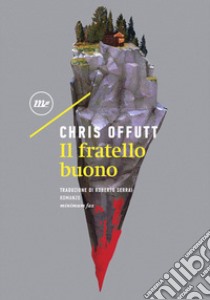 Il fratello buono libro di Offutt Chris