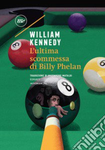 L'ultima scommessa di Billy Phelan libro di Kennedy William