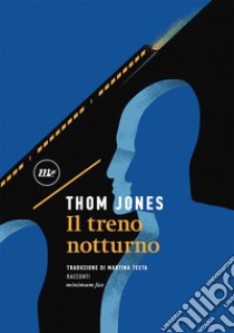 Il treno notturno libro di Jones Thom