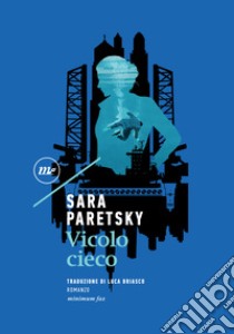 Vicolo cieco libro di Paretsky Sara