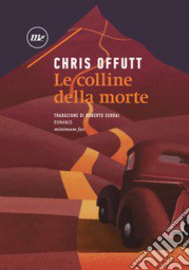 Le colline della morte libro di Offutt Chris