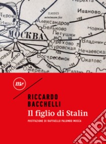 Il figlio di Stalin libro di Bacchelli Riccardo