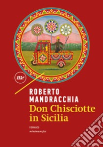 Don Chisciotte in Sicilia libro di Mandracchia Roberto