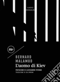 L'uomo di Kiev libro di Malamud Bernard