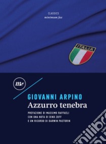 Azzurro tenebra libro di Arpino Giovanni