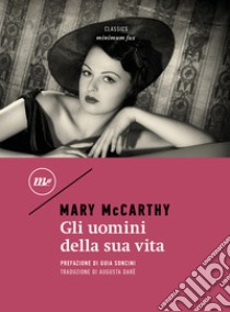 Gli uomini della sua vita libro di McCarthy Mary