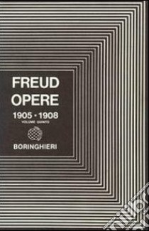 Opere. Vol. 5: Il motto di spirito e altri scritti (1905-1909) libro di Freud Sigmund