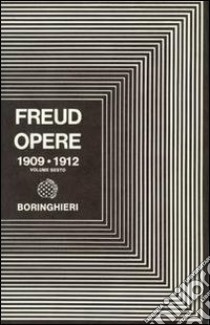 Opere. Vol. 6: Casi clinici e altri scritti (1909-1912) libro di Freud Sigmund