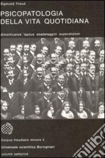 Psicopatologia della vita quotidiana libro di Freud Sigmund