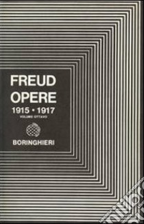 Opere. Vol. 8: Introduzione alla psicoanalisi e altri scritti (1915-1917) libro di Freud Sigmund