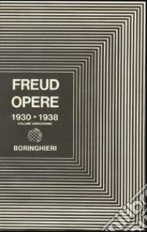 Opere. Vol. 11: L'Uomo Mosè e la religione monoteistica e altri scritti (1930-1938) libro di Freud Sigmund