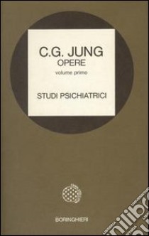 Opere. Vol. 1: Studi psichiatrici libro di Jung Carl Gustav