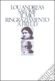 Il mio ringraziamento a Freud libro di Andreas-Salomé Lou