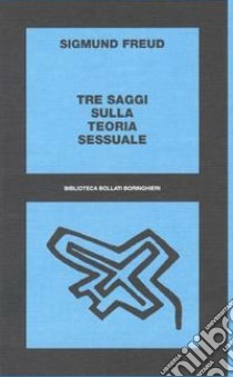 Tre saggi sulla teoria sessuale. Al di là del principio del piacere libro di Freud Sigmund; Montinari M. (cur.)