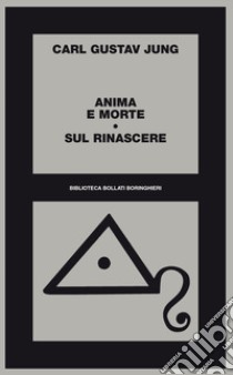 Anima e morte-Sul rinascere libro di Jung Carl Gustav