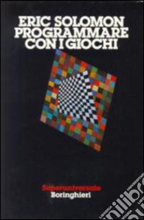 Programmare con i giochi libro di Solomon Eric