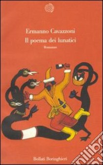 Il poema dei lunatici libro di Cavazzoni Ermanno